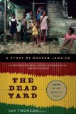 Dead Yard A Story of Modern Jamaica cover art