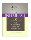 Influence Edge How to Persuade Others to Help You Achieve Your Goals cover art