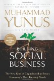 Building Social Business The New Kind of Capitalism That Serves Humanity's Most Pressing Needs cover art