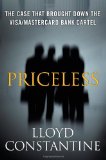 Priceless The Case that Brought down the Visa/MasterCard Bank Cartel 2009 9781607144564 Front Cover