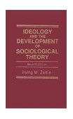 Ideology and the Development of Sociological Theory  cover art