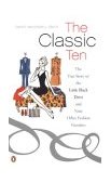 Classic Ten The True Story of the Little Black Dress and Nine Other Fashion Favorites 2003 9780142003565 Front Cover