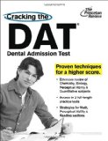Cracking the DAT (Dental Admission Test) The Techniques, Practice, and Review You Need to Score Higher 2012 9780375427565 Front Cover