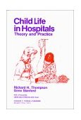 Child Life in Hospitals Theory and Practice cover art