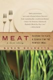 Meat A Love Story - Pasture to Plate - A Search for the Perfect Meal 2009 9780425227565 Front Cover