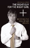 Right Guy for the Right Girl  9780768432565 Front Cover