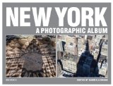 New York: a Photographic Album 2009 9780789318565 Front Cover