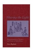 Sharing the Light Representations of Women and Virtue in Early China  9780791438565 Front Cover