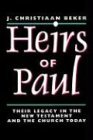 Heirs of Paul Their Legacy in the New Testament and the Church Today 1996 9780802842565 Front Cover