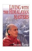 Living with the Himalayan Masters  9780893891565 Front Cover