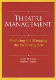 Theatre Management Producing and Managing the Performing Arts