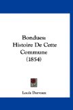 Bondues Histoire de Cette Commune (1854) 2009 9781120165565 Front Cover