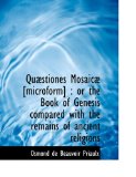 Quæstiones Mosaicæ [Microform] : Or the Book of Genesis compared with the remains of ancient Religions 2010 9781140150565 Front Cover
