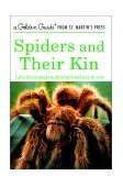 Spiders and Their Kin A Fully Illustrated, Authoritative and Easy-To-Use Guide  9781582381565 Front Cover