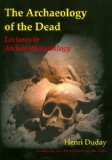 Archaeology of the Dead Lectures in Archaeothanatology  9781842173565 Front Cover