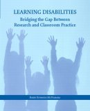 Learning Disabilities Bridging the Gap Between Research and Classroom Practice cover art