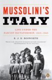 Mussolini's Italy Life under the Fascist Dictatorship, 1915-1945 2007 9780143038566 Front Cover