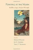 Pointing at the Moon Buddhism, Logic, Analytic Philosophy  9780195381566 Front Cover