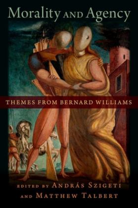 Morality and Agency Themes from Bernard Williams  9780197626566 Front Cover
