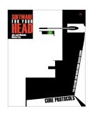 Software for Your Head Core Protocols for Creating and Maintaining Shared Vision  9780201604566 Front Cover