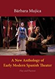 New Anthology of Early Modern Spanish Theater Play and Playtext  9780300109566 Front Cover