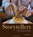 Storytellers A Photographer's Guide to Developing Themes and Creating Stories with Pictures cover art