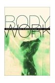 Body Work Beauty and Self-Image in American Culture cover art