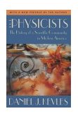 Physicists The History of a Scientific Community in Modern America, with a New Preface by the Author