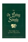 On Living Simply The Golden Voice of Saint John Chrysostom  9780764800566 Front Cover
