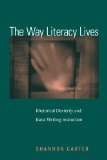 Way Literacy Lives Rhetorical Dexterity and Basic Writing Instruction cover art