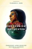Tourism Encounter Fashioning Latin American Nations and Histories cover art