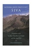 Nothing Exists That Is Not Shiva Commentaries on the Shiva Sutra, Vijnana Bhairava, Guru Gita and Other Sacred Text  9780911307566 Front Cover