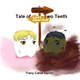 Tale of Two Teeth 2012 9781300179566 Front Cover