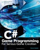 C# Game Programming For Serious Game Creation 2010 9781435455566 Front Cover