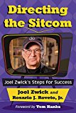Directing the Sitcom Joel Zwick's Steps for Success  9781476665566 Front Cover
