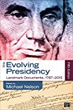 The Evolving Presidency: Landmark Documents, 1787 - 2014 cover art