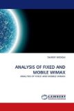 Analysis of Fixed and Mobile Wimax 2010 9783838368566 Front Cover