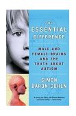 Essential Difference Male and Female Brains and the Truth about Autism