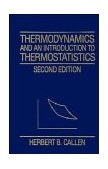 Thermodynamics and an Introduction to Thermostatistics 