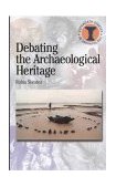 Debating the Archaeological Heritage  cover art