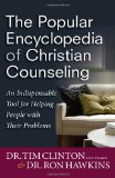 Popular Encyclopedia of Christian Counseling An Indispensable Tool for Helping People with Their Problems  9780736943567 Front Cover
