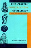 Western Construction of Religion Myths, Knowledge, and Ideology cover art