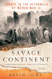 Savage Continent Europe in the Aftermath of World War II cover art