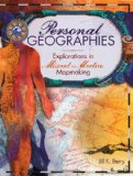 Personal Geographies Explorations in Mixed-Media Mapmaking cover art