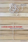 A Good Book, In Theory Making Sense Through Inquiry 2nd 9781442601567 Front Cover