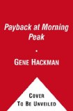 Payback at Morning Peak 2011 9781451623567 Front Cover