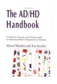 AD/HD Handbook A Guide for Parents and Professionals 1999 9781853027567 Front Cover