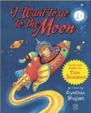 I Want to Go to the Moon 2012 9781897476567 Front Cover