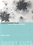 Avant-Garde Film Forms, Themes and Passions cover art