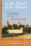 In the Heart of the Desert The Spirituality of the Desert Fathers and Mothers cover art